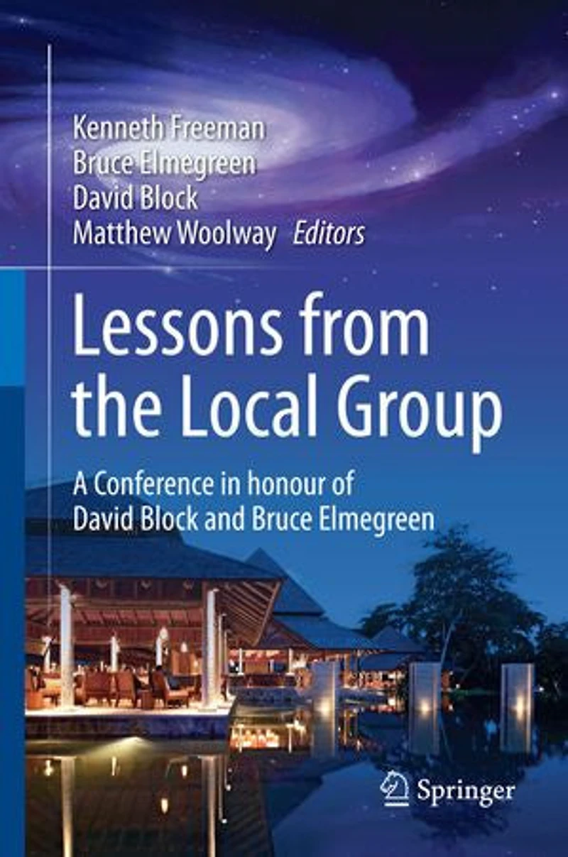 Lessons from the Local Group: A Conference Honour of David Block and Bruce Elmegreen