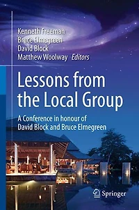 Lessons from the Local Group: A Conference Honour of David Block and Bruce Elmegreen