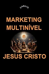 Marketing Multinível E Jesus Cristo
