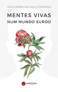Mentes Vivas num Mundo Surdo