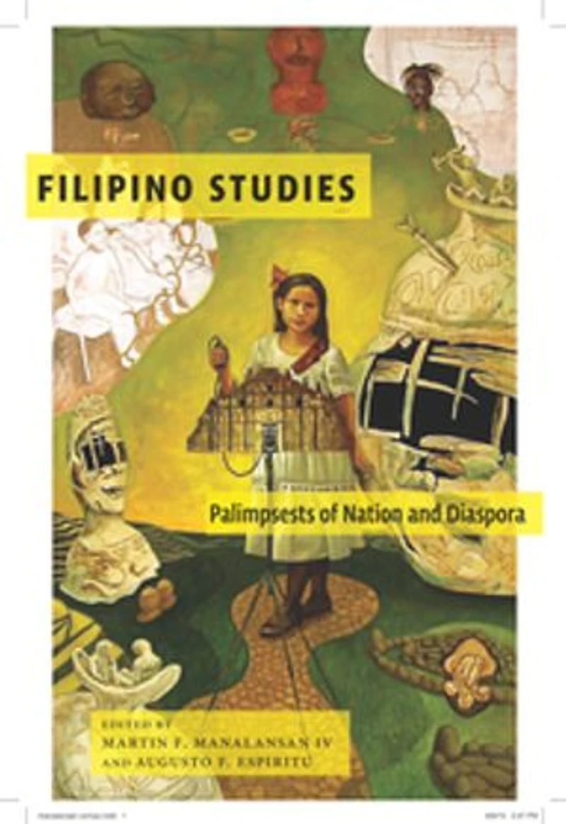 Filipino Studies: Palimpsests Of Nation And Diaspora