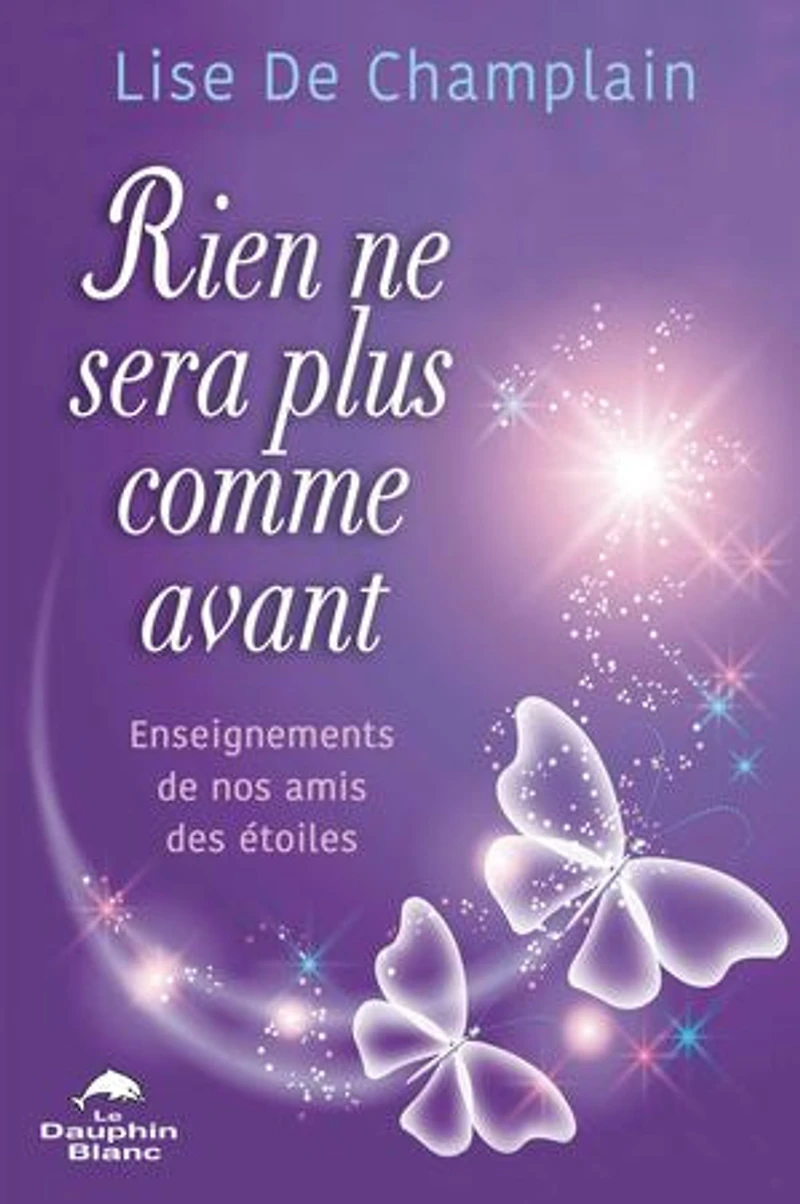 Rien ne sera plus comme avant: enseignements de nos amis des étoiles