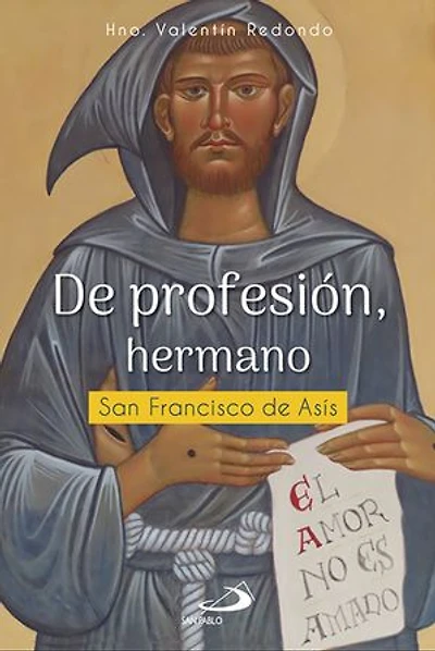 De profesión, hermano: San Francisco de Asís