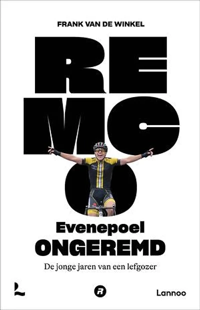 Remco Evenepoel ongeremd: De jonge jaren van een lefgozer