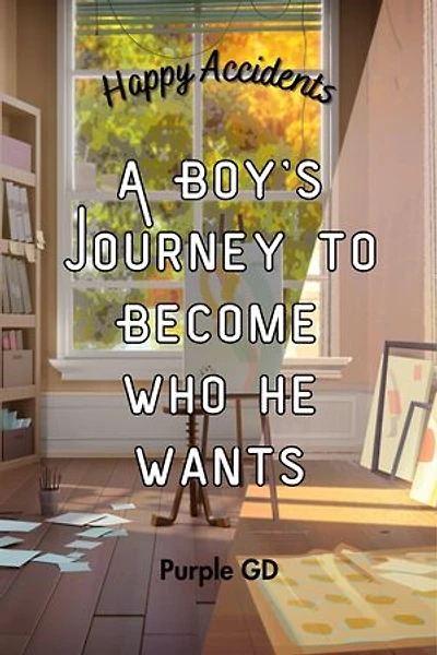 A Boy's Journey to Become Who he wants - Happy Accidents