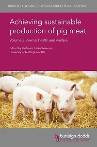 Achieving sustainable production of pig meat Volume 3: Animal health and welfare