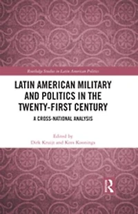 Latin American Military and Politics the Twenty-first Century: A Cross-National Analysis