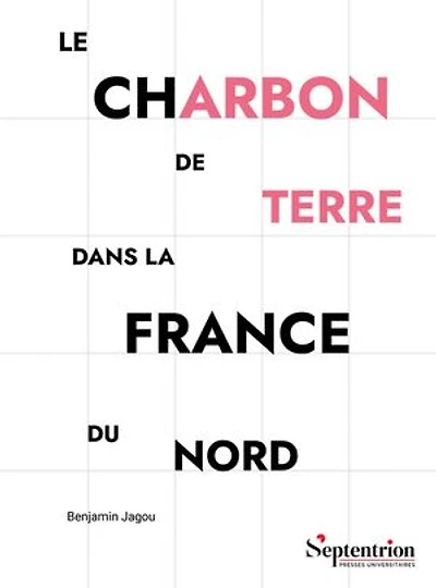 Le charbon de terre dans la France du Nord: Son usage jusqu’à l’époque moderne