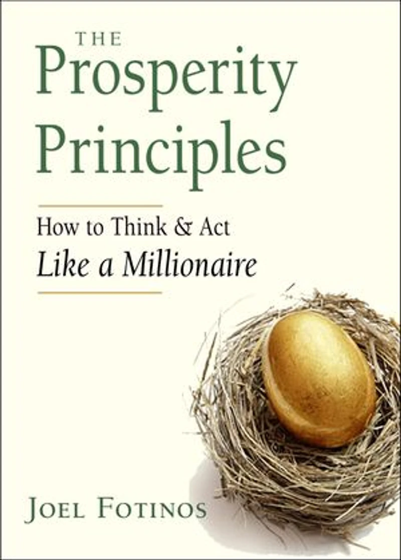 The Prosperity Principles: How To Think And Act Like A Millionaire