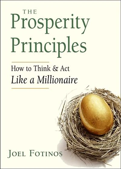 The Prosperity Principles: How To Think And Act Like A Millionaire