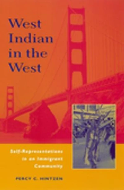 West Indian in the West: Self Representations in a Migrant Community
