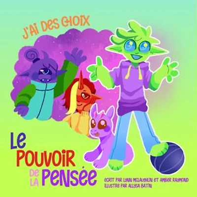 J'ai des choix: Le pouvoir de la pensée.