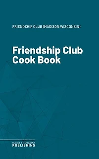 Friendship Club Cook Book