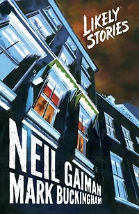 Neil Gaiman's Likely Stories