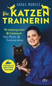 Die Katzentrainerin: Mit bedürfnisgerechter Erziehung die Katze-Mensch-Beziehung stärken | Anika Moritz (#anikatze) gehört zu den gefragtesten Verhaltensberaterinnen für Katzen