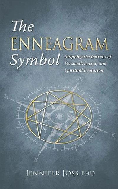The Enneagram Symbol: Mapping the Journey of Personal, Social, and Spiritual Evolution