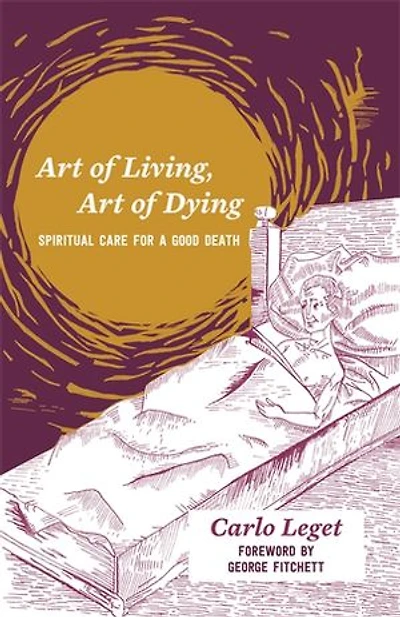 Art of Living, Dying: Spiritual Care for a Good Death