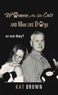 Women Are Like Cats And Men Dogs: Or They?