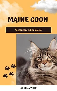 Maine Coon: Giganten voller Liebe