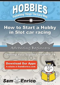 How to Start a Hobby in Slot car racing