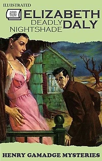 Deadly Nightshade. Henry Gamadge Mysteries. Illustrated
