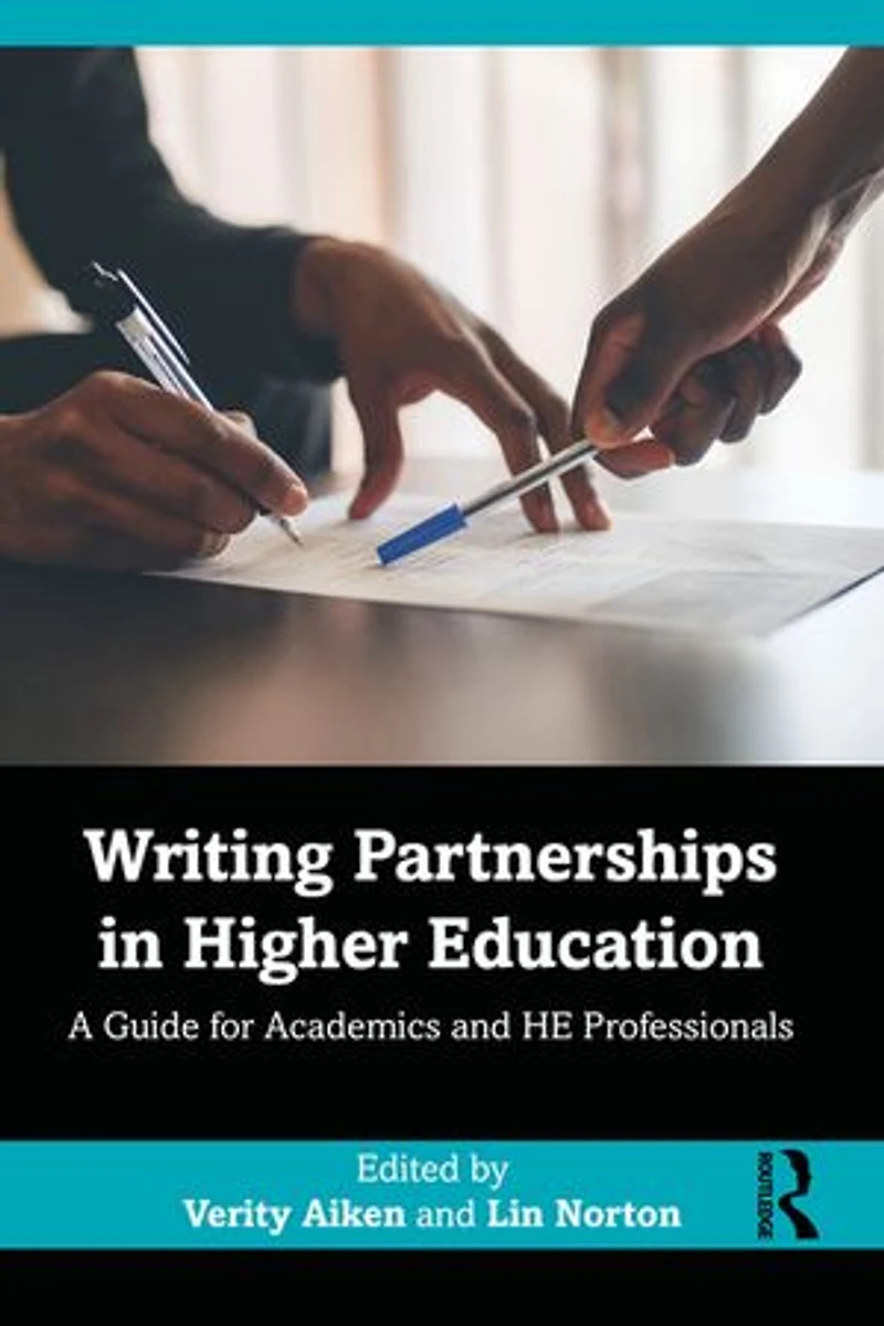 Writing Partnerships Higher Education: A Guide for Academics and HE Professionals