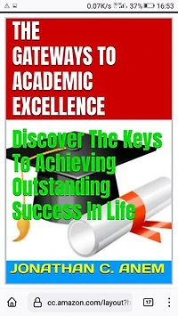 THE GATEWAYS TO ACADEMIC EXCELLENCE: Discover The Keys To Achieving Outstanding Success In Life