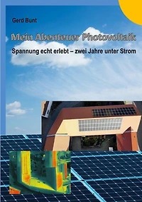 Mein Abenteuer Photovoltaik: Spannung echt erlebt - zwei Jahre unter Strom