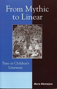 From Mythic to Linear: Time Children's Literature