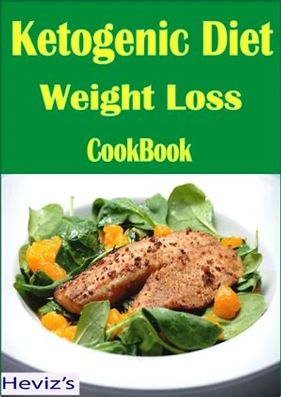 Ketogenic Diet Weight Loss: 101 Delicious, Nutritious, Low Budget, Mouthwatering Ketogenic Diet Weight Loss Cookbook Over 100 Recipes