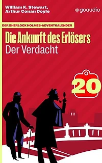 Der Verdacht: Der Sherlock Holmes-Adventkalender - Die Ankunft des Erlösers, Folge 20