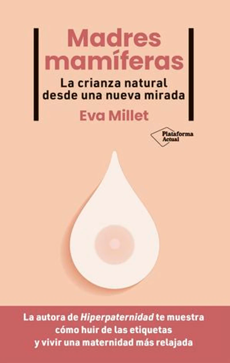 Madres mamíferas: La crianza natural desde una nueva mirada