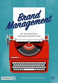 Brand Management: An Introduction Through Storytelling