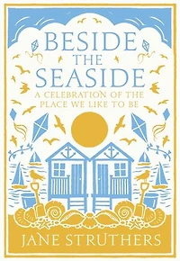 Beside the Seaside: A Celebration of Place We Like to Be