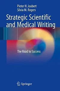 Strategic Scientific and Medical Writing: The Road to Success