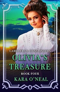 Olivia's Treasure: Gamblers & Gunslingers, #4