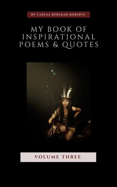 My Book of Inspirational Quotes And Poems: Vol (3)