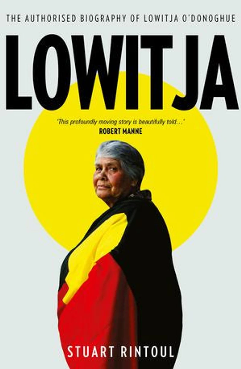 Lowitja: The Authorised Biography Of Lowitja O'donoghue