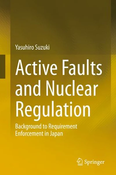 Active Faults And Nuclear Regulation: Background To Requirement Enforcement Japan