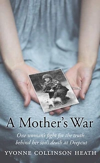 A Mother's War: One Woman's Fight for the Truth Behind Her Son's Death at Deepcut