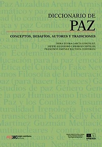 Diccionario de Paz: Conceptos, desafíos, autores y tradiciones