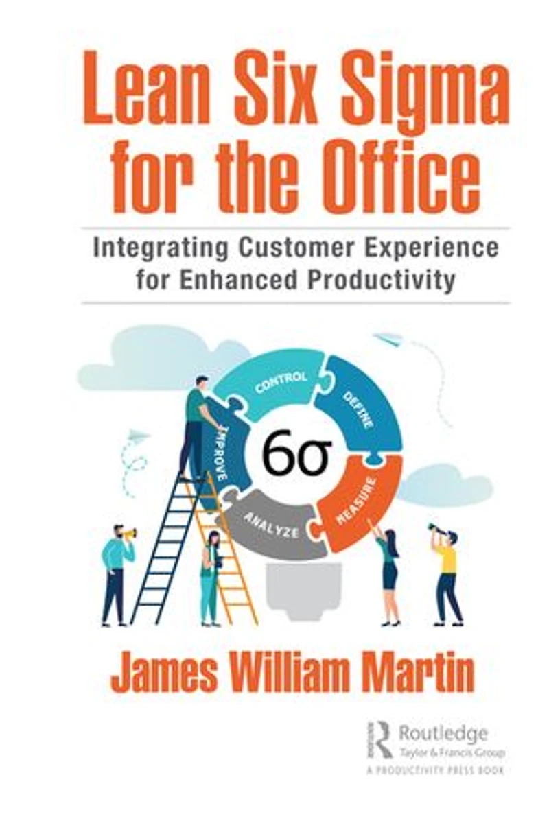 Lean Six Sigma for the Office: Integrating Customer Experience Enhanced Productivity