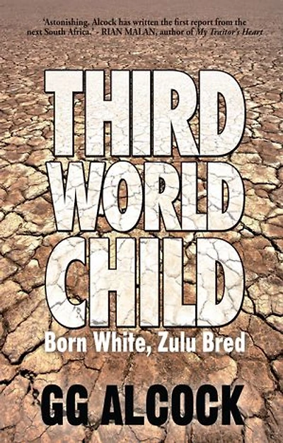 Third World Child: Born White, Zulu Bred