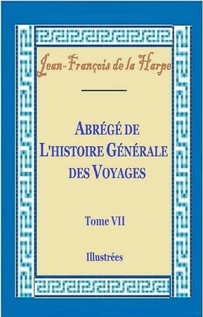 Abrégé de l’histoire générale des voyages Tome VII