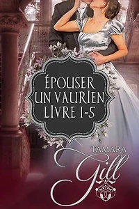 Épouser un Vaurien: Livre 1-5