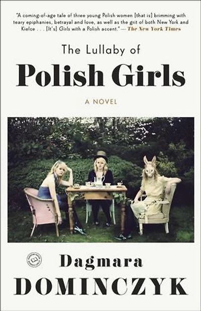 The Lullaby of Polish Girls: A Novel