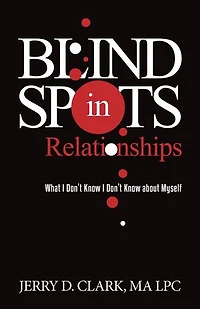 Blind Spots in Relationships: What I Don't Know I Don't Know about Myself
