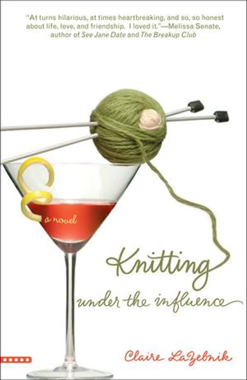 Knitting Under the Influence: A Novel