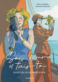 Sois femme et tais-toi: dans l'oeil de Delphine Seyrig