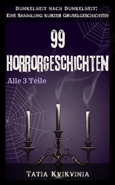 99 Horrorgeschichten: Dunkelheit nach Dunkelheit: Eine Sammlung kurzer Gruselgeschichten, #0